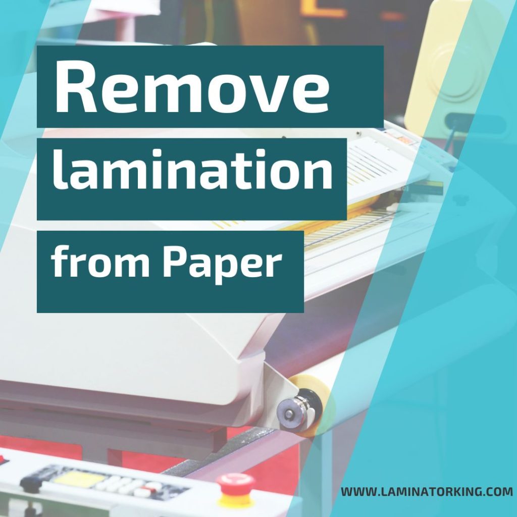 How To Remove Lamination From Paper?