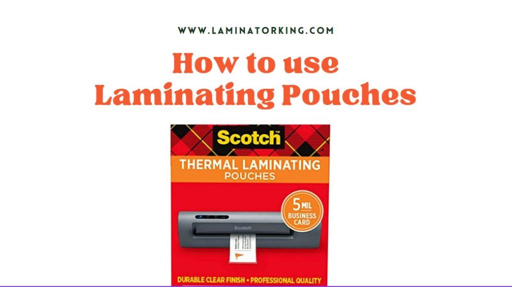 how to use laminating pouches